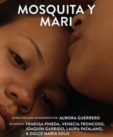 Смотреть Онлайн Москита и Мари / Mosquita y Mari [2012]